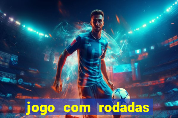 jogo com rodadas gratis sem deposito